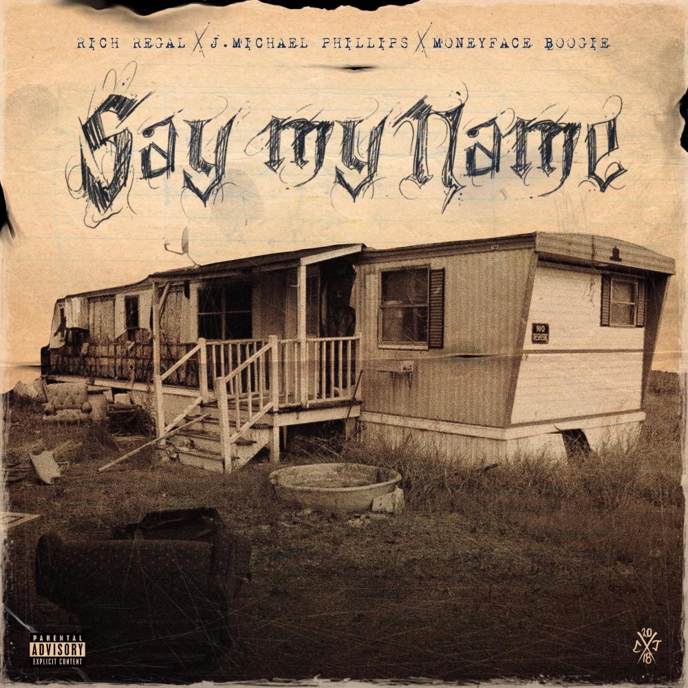 say my name (feat. J. Michael Phillips & Moneyface Boogie) (Explicit)