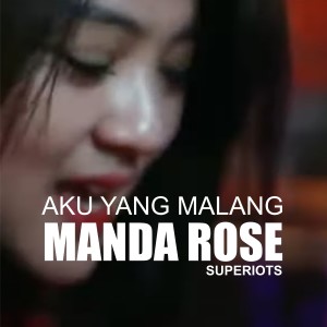 Dengarkan Aku Yang Malang lagu dari Manda Rose dengan lirik