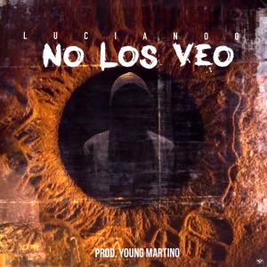 Lucianoo的專輯No los Veo