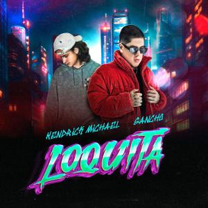 Kendrick Michael的專輯Loquita (Explicit)