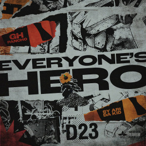 Listen to Everyone's Hero (Explicit) song with lyrics from GH Pancho