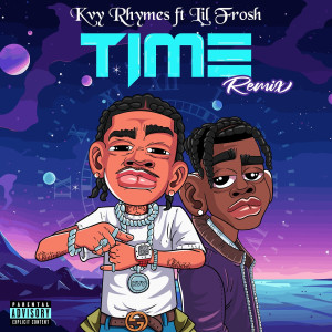 Album Time (Remix) [Explicit] from Kvy Rhymes