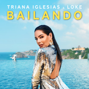 收聽Triana Iglesias的Bailando歌詞歌曲