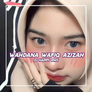 DJ WAHDANA WAFIQ AZIZAH