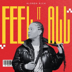 Listen to Feel It All (Explicit) song with lyrics from Alonda Rich