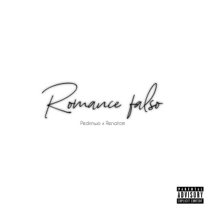 ดาวน์โหลดและฟังเพลง ROMANCE FALSO (Explicit) พร้อมเนื้อเพลงจาก Renatom