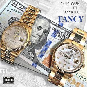 Lonny Cash的專輯FANCY (feat. KAYYKILO) [Explicit]