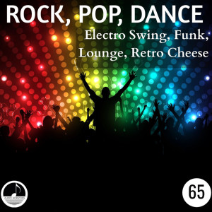 Album Rock Pop Dance 65 Electro Swing, Funk, Lounge, Retro Cheese oleh Various Artists