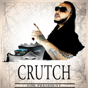 Album Crutch for President (Explicit) from Crutch