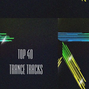 Top 40 Trance Tracks dari Various Artists