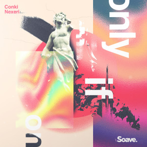 Listen to If Only song with lyrics from ConKi