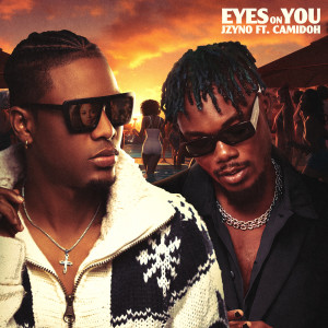 Album Eyes on You (Explicit) from Camidoh