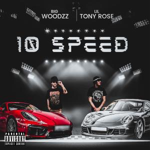 Bigwoodzz的專輯10 speed (feat. LilTonyRose) [Explicit]