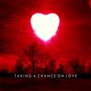 Various Artists的專輯Taking a Chance On Love