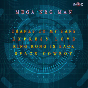 ดาวน์โหลดและฟังเพลง EXPRESS LOVE (Extended Mix) พร้อมเนื้อเพลงจาก Mega NRG Man