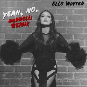 ดาวน์โหลดและฟังเพลง Yeah, No. พร้อมเนื้อเพลงจาก Elle Winter
