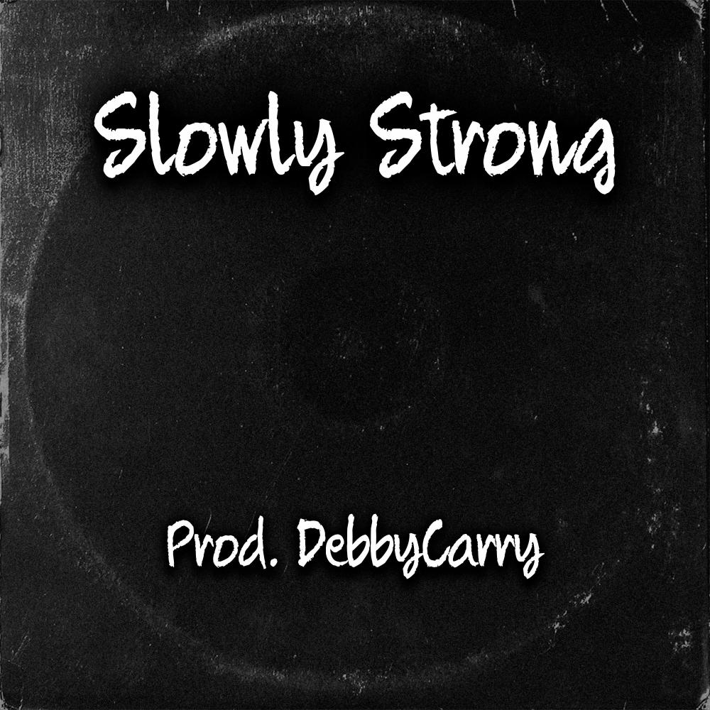 Slowly Strong