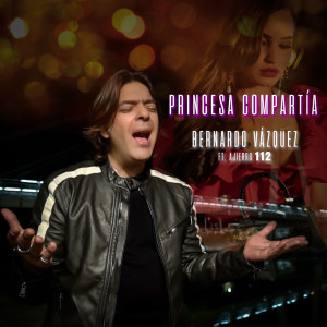 收聽Bernardo Vazquez的Princesa Compartía歌詞歌曲