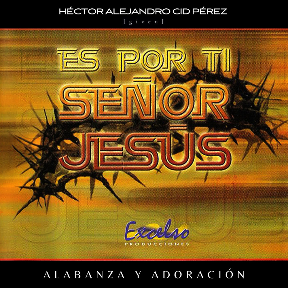 Es Por Ti Señor Jesús