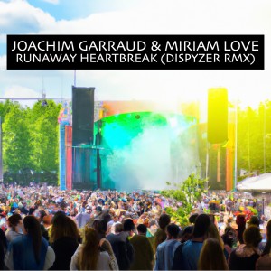 Joachim Garraud的专辑RUNAWAY HEARTBREAK (Dispyzer Remix)