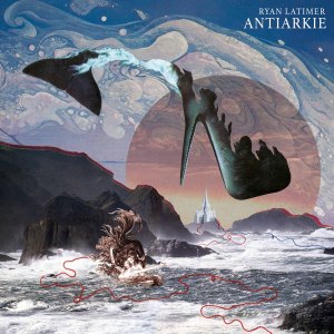 Britten Sinfonia的专辑Ryan Latimer: Antiarkie