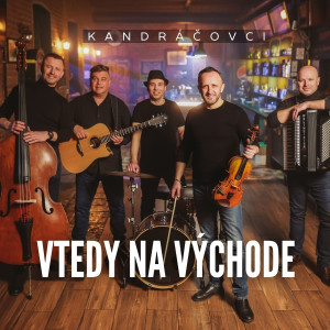 Listen to Vtedy Na Východe song with lyrics from Kandráčovci