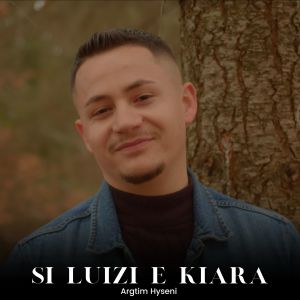 Album Si Luizi e Kiara from Argtim Hyseni