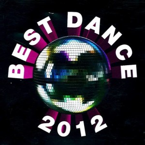 Album Best Dance 2012 oleh Various Artists