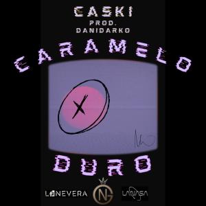 收聽Caski的Caramelo Duro(feat. DaniDarko) (Explicit)歌詞歌曲