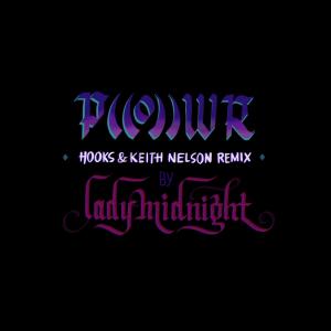 ดาวน์โหลดและฟังเพลง P(o)WR (HOOKS & Keith Nelson Remix) พร้อมเนื้อเพลงจาก Lady Midnight