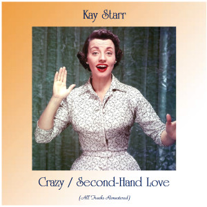 收聽Kay Starr的Second-Hand Love (Remastered 2019)歌詞歌曲