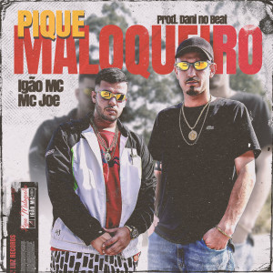 MC Joe的專輯Pique Maloqueiro