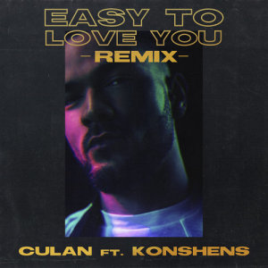 Culan的專輯Easy To Love You (feat. Konshens)