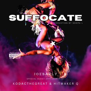 Joebarly的专辑Suffocate (Explicit)