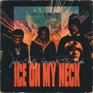 收聽Jabo的Ice on My Neck (Explicit)歌詞歌曲