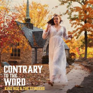 收聽King Bee的Contrary to the Word歌詞歌曲