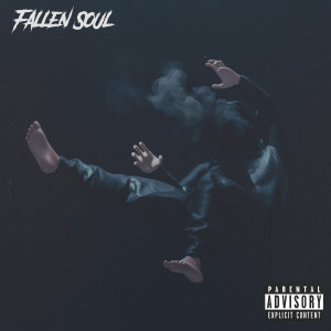 ดาวน์โหลดและฟังเพลง Fallen Soul (Explicit) พร้อมเนื้อเพลงจาก 2scratch