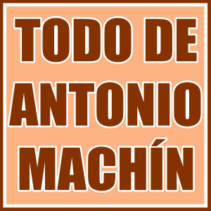 Antonio MacHin的专辑Todo de Antonio Machín