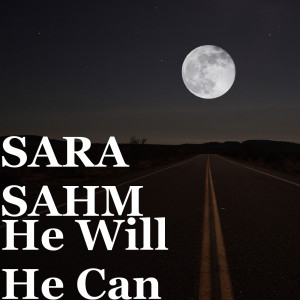 Album He Will He Can from Sara Sahm