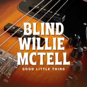 Album Good Little Thing oleh Blind Willie McTell