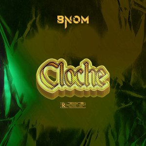 BNOM的專輯Cloche (Freestyle) (Explicit)