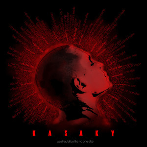 Listen to We Should Be Like No One Else song with lyrics from KAZAKY