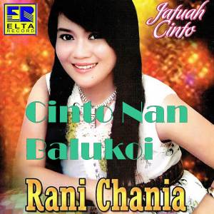 Rani Chania的专辑Cinto Nan Balukoi