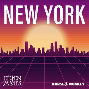 收聽Eden James的New York (Horse & Monkey Remix)歌詞歌曲