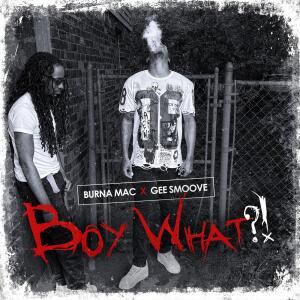 Burna Mac的專輯Boy What (Radio Edit)