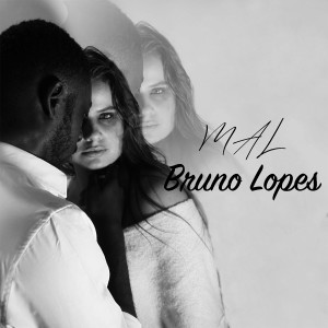 Dengarkan Mal lagu dari Bruno Lopes dengan lirik