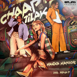ดาวน์โหลดและฟังเพลง Chaap Tilak พร้อมเนื้อเพลงจาก Kanika Kapoor