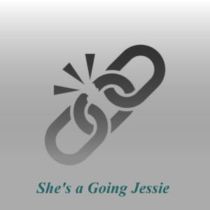 Various的专辑She's a Going Jessie