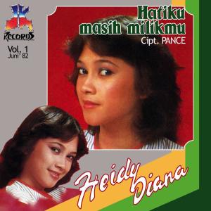 Hatiku Masih Milikmu dari Heidy Diana