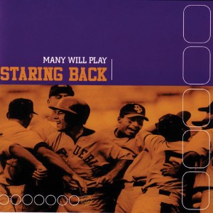 Staring Back的專輯Many Will  Play